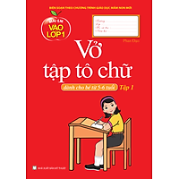 Vở Tập Tô Chữ - Tập 1 (Dành Cho Bé Từ 5 - 6 Tuổi)